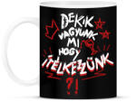 printfashion Kik vagyunk mi, hogy ítélkezzünk - Bögre - Fekete (16828091)