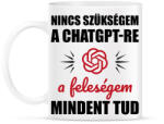 printfashion A feleségem mindent tud - Bögre - Fehér (14581348)