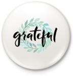 printfashion Grateful - Kitűző, hűtőmágnes - Fehér (3075620)