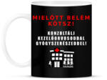 printfashion MIELŐTT BELÉM KÖTSZ - Bögre - Fekete (1505630)