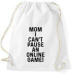 printfashion Mom, I can't pause an online game! - Sportzsák, Tornazsák - Fehér (5788364)