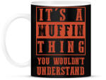 printfashion It's a muffin thing - Bögre - Fekete (7245272)