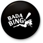 printfashion Bada Bing - Kitűző, hűtőmágnes - Fekete (3103442)