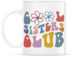 printfashion Lánytestvér klub - Bögre - Fehér (14065653)
