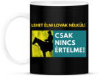 printfashion LEHET ÉLNI LOVAK NÉLKÜL IS - Bögre - Fekete (1547481)