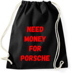 printfashion NEED MONEY FOR PORSCHE (P) - Sportzsák, Tornazsák - Fekete (16245911)