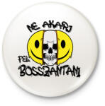 printfashion Ne akarj - Kitűző, hűtőmágnes - Fehér (7524008)