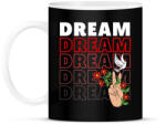 printfashion Dream felirat - Bögre - Fekete (13963876)