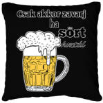 printfashion Csak akkor zavarj ha sört hoztál - Párnahuzat, Díszpárnahuzat - Fekete (12962145)