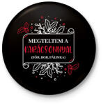 printfashion Megteltem a Karácsonnyal - Kitűző, hűtőmágnes - Fekete (9564359)