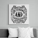 printfashion Légy erős és bátor - Vászonkép - Fehér (6620634)