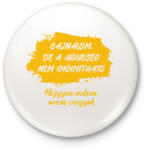 printfashion Sajnálom - Orvos - Kitűző, hűtőmágnes - Fehér (7222494)