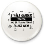 printfashion 3 féle ember - Kitűző, hűtőmágnes - Fehér (15614051)