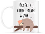 printfashion Úgy érzem, holnap fáradt vagyok - Bögre - Fehér (3657931)