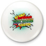 printfashion A szuperhősök márciusban születtek - Kitűző, hűtőmágnes - Fehér (3083374)