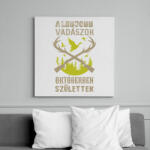 printfashion A legjobb vadászok októberben születtek - Vászonkép - Fehér (16338085)