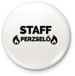 printfashion Perzselő Staff - Kitűző, hűtőmágnes - Fehér (3083437)