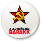 printfashion A LEGVIDÁMABB BARAKK - Kitűző, hűtőmágnes - Fehér (9855222)
