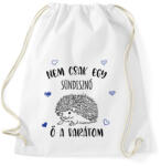 printfashion Nem csak egy sündisznó - Sportzsák, Tornazsák - Fehér (7092465)