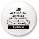 printfashion Gratulálok sikerült megtalálnod a legjobb asztalost - Kitűző, hűtőmágnes - Fehér (14587497)