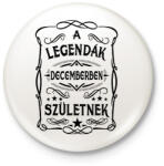 printfashion A legendák decemberben születtek - Kitűző, hűtőmágnes - Fehér (7409480)