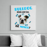 printfashion Bulldog nélkül lehet élni, de minek? - Vászonkép - Fehér (6927344)