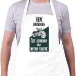 printfashion Nem horkolok, azt álmodom, hogy motor vagyok - Kötény - Fehér (6361290)