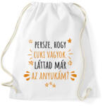 printfashion Cuki vagyok - Anyuka - Sportzsák, Tornazsák - Fehér (7273381)