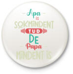 printfashion Apa sok mindent tud, de papa mindent is - Kitűző, hűtőmágnes - Fehér (7427634)