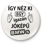 printfashion Így néz ki egy igazán jóképű BMW-s - Kitűző, hűtőmágnes - Fehér (5371518)