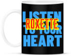 printfashion ROXETTE LISTEN TO YOUR HEART - Bögre - Fekete (11369895)
