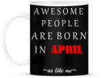 printfashion A legkúlabb emberek áprilisban születnek - úgy mint én - Bögre - Fekete (1296038)