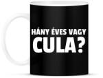 printfashion HÁNY ÉVES VAGY CULA - Bögre - Fekete (10462034)
