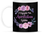 printfashion A legszebb nők áprilisban születtek - Bögre - Fekete (2881121)