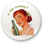 printfashion Is this alcohol? - Kitűző, hűtőmágnes - Fehér (7086336)