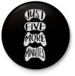 printfashion Csak még 5 perc - Gamer - Kitűző, hűtőmágnes - Fekete (3095916)