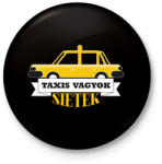 printfashion Taxis vagyok, sietek - Kitűző, hűtőmágnes - Fekete (7554886)