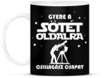 printfashion Gyere a Sötét oldalra - Bögre - Fekete (9730286)