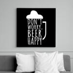 printfashion Dont Worry Beer Happy - Vászonkép - Fekete (6649023)