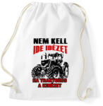 printfashion Nem kell ide idézet, ha traktoros a kinézet - Sportzsák, Tornazsák - Fehér (16719316)