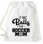 printfashion It takes balls to be a soccer mom - Sportzsák, Tornazsák - Fehér (4957845)