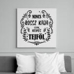 printfashion Nincs rossz kaja - Vászonkép - Fehér (7414122)