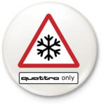 printfashion Quattro only - Kitűző, hűtőmágnes - Fehér (3083163)