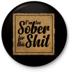 printfashion Sober - Kitűző, hűtőmágnes - Fekete (3093979)