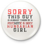 printfashion Sorry this guy is already taken. . . - Kitűző, hűtőmágnes - Fehér (3075070)