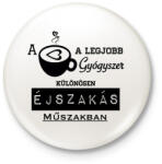 printfashion ÉJSZAKÁS MŰSZAK - Kitűző, hűtőmágnes - Fehér (3074925)