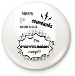 printfashion Gyógypedagógus - Kitűző, hűtőmágnes - Fehér (14650889)