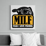 printfashion MILF - Man I Love Fishing - Vászonkép - Fehér (6624174)