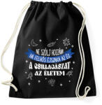printfashion Ne szólj hozzám ha. . . - Sportzsák, Tornazsák - Fekete (9727089)