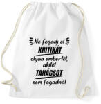 printfashion Ne fogadj el kritikát - Sportzsák, Tornazsák - Fehér (5382728)
